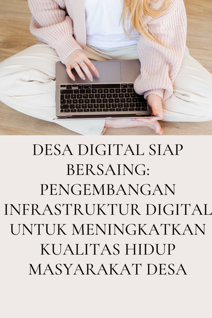 Infrastruktur Digital Desa: Meningkatkan Aksesibilitas dan Kualitas Layanan Kesehatan