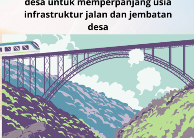 Program Pengembangan Aplikasi Manajemen Pemeliharaan Infrastruktur Jalan dan Jembatan di Desa untuk Memperpanjang Usia Infrastruktur Jalan dan Jembatan Desa
