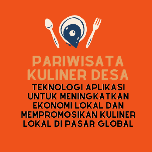 Teknologi Aplikasi untuk Meningkatkan Ekonomi Lokal dan Mempromosikan Kuliner Lokal di Pasar Global