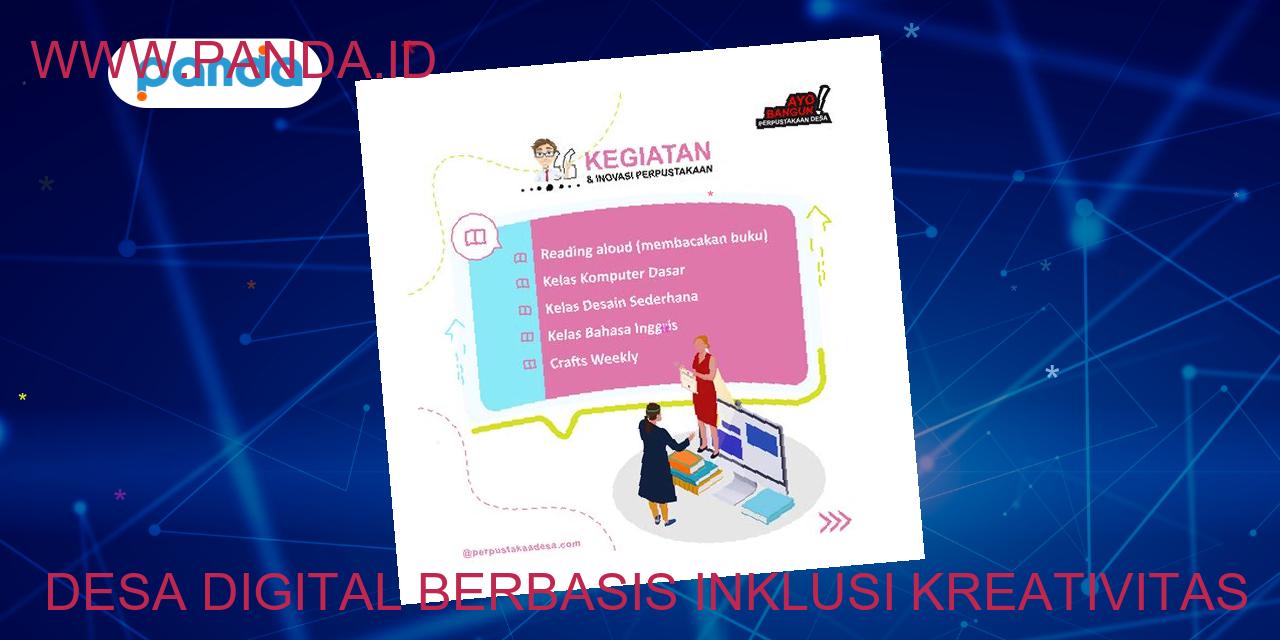 Desa digital berbasis inklusi kreativitas