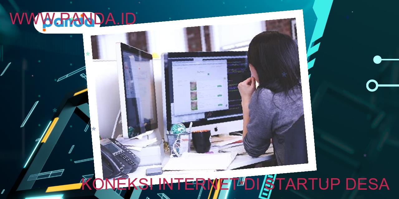Pentingnya Koneksi Internet di Desa Cikoneng: Mendorong Pertumbuhan Startup