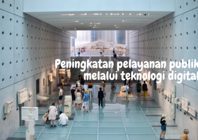 Peningkatan Pelayanan Publik Melalui Teknologi Digital