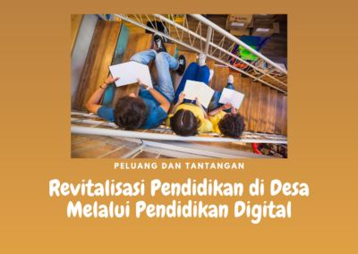 Revitalisasi Pendidikan di Desa Melalui Pendidikan Digital: Peluang dan Tantangan
